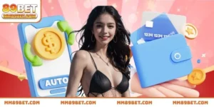 Rút tiền 89BET - 3 Phương thức chuyển quỹ thắng dễ dàng